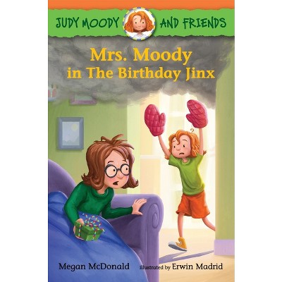 Mrs. Moody in the Birthday Jinx - by Megan McDonald (Paperback)