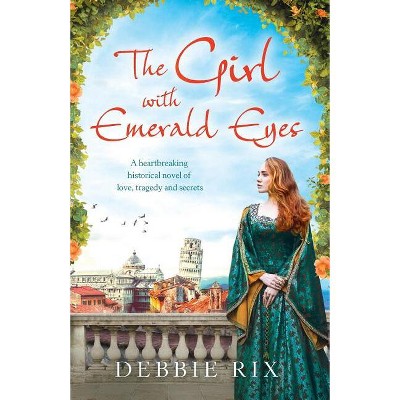 The Girl with Emerald Eyes - by  Debbie Rix (Paperback)