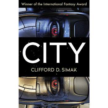 City - by  Clifford D Simak (Paperback)