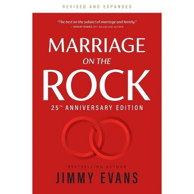 Marriage on the Rock 25th Anniversary - (Marriage on the Rock Book) by  Jimmy Evans (Paperback)