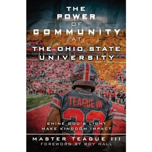 The Power Of Community At The Ohio State University - Large Print by  Master Teague (Paperback) - 1 of 1