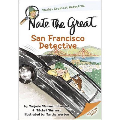 Nate the Great, San Francisco Detective - by  Marjorie Weinman Sharmat & Mitchell Sharmat (Paperback)