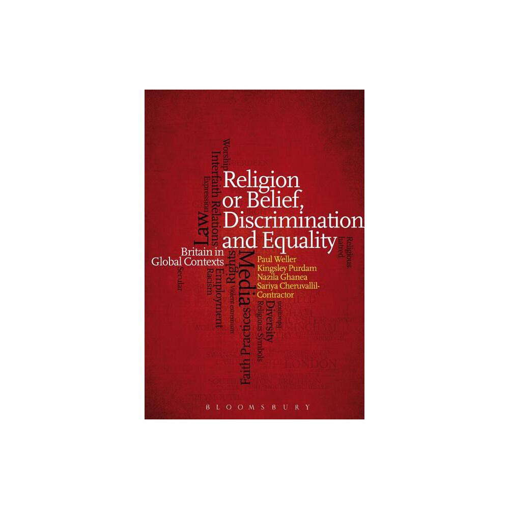 Religion or Belief, Discrimination and Equality - by Paul Weller & Kingsley Purdam & Nazila Ghanea & Sariya Cheruvallil-Contractor (Paperback)