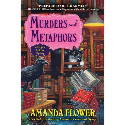 Murders and Metaphors - (Magical Bookshop Mystery) by  Amanda Flower (Paperback)