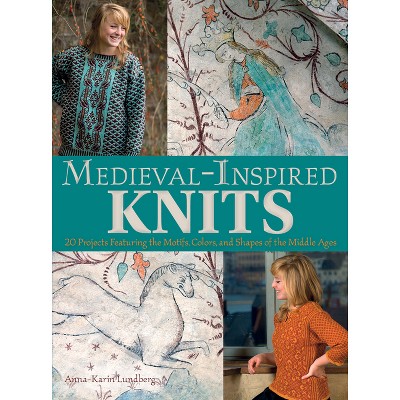 Medieval-Inspired Knits - by  Anna-Karin Lundberg (Paperback)