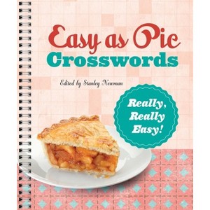 Easy as Pie Crosswords: Really, Really Easy! - by  Stanley Newman (Spiral Bound) - 1 of 1
