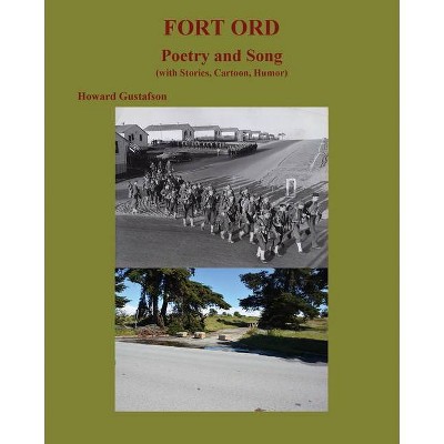 FORT ORD POETRY and SONG - by  Howard Gustafson (Paperback)