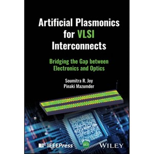 Artificial Plasmonics for VLSI Interconnects - by  Soumitra R Joy (Hardcover) - 1 of 1