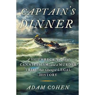 Captain's Dinner - by  Adam Cohen (Hardcover)