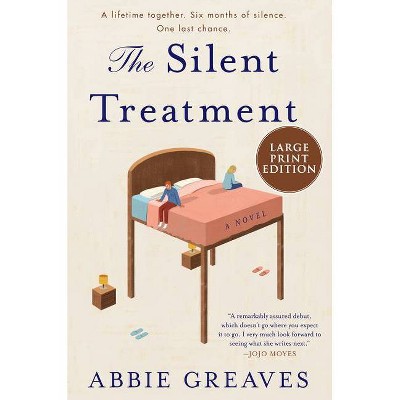  The Silent Treatment - Large Print by  Abbie Greaves (Paperback) 