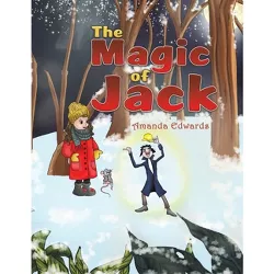 The Magic of Jack - by  Amanda Edwards (Paperback)
