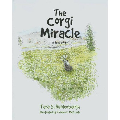 The Corgi Miracle - by  Tara S Reidenbaugh (Paperback)