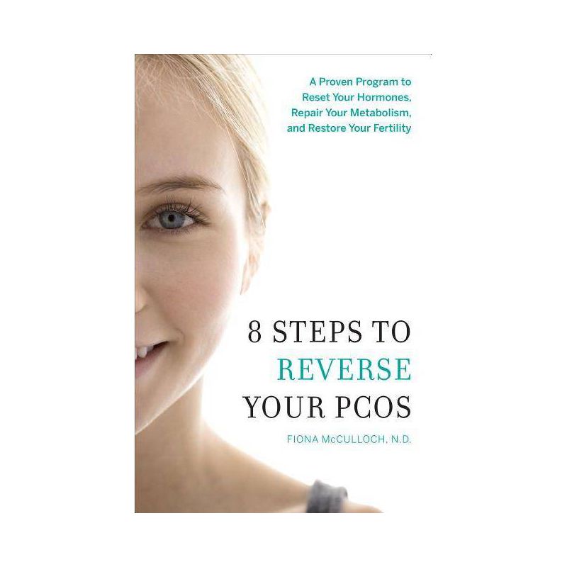 8 Steps to Reverse Your PCOS - by  Fiona McCulloch (Paperback), 1 of 2