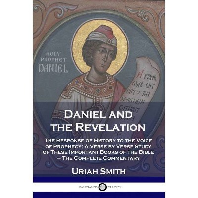 Daniel and the Revelation - by  Uriah Smith (Paperback)