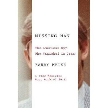Missing Man - by  Barry Meier (Paperback)