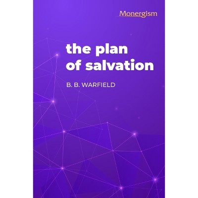 The Plan Of Salvation - By B B Warfield (paperback) : Target