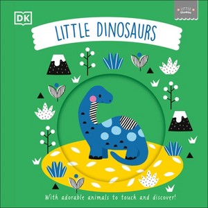 Little Chunkies: Little Dinosaurs - by  DK (Board Book) - 1 of 1