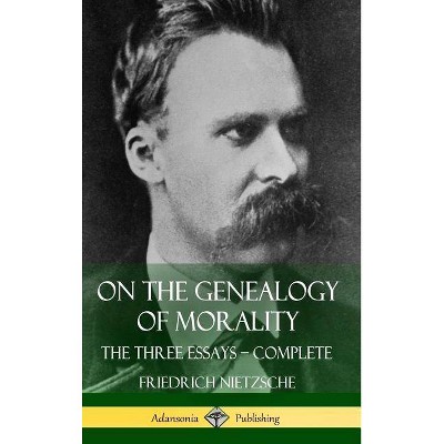 On the Genealogy of Morality - by  Friedrich Wilhelm Nietzsche & Horace B Samuel (Hardcover)