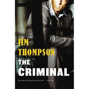 The Criminal - (Mulholland Classic) by  Jim Thompson (Paperback) - 1 of 1
