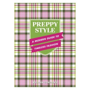 Preppy Style - by  Rosalyn Gomersall (Hardcover) - 1 of 1
