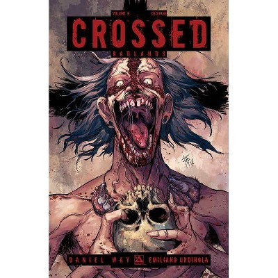 Crossed Volume 9 - by  Simon Spurrier & Daniel Way (Paperback)