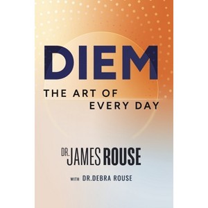 Diem the Art of Every Day - by  James Rouse (Paperback) - 1 of 1