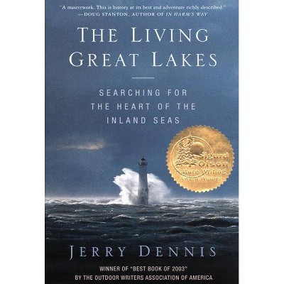 The Living Great Lakes - by  Jerry Dennis (Paperback)