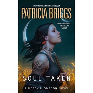 Soul Taken - (Mercy Thompson) by  Patricia Briggs (Paperback) - 1 of 1