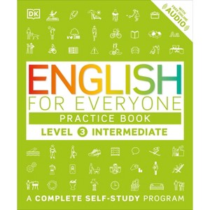 English for Everyone: Level 3: Intermediate, Practice Book - (DK English for Everyone) by  DK (Hardcover) - 1 of 1