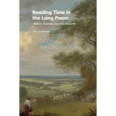 Reading Time In The Long Poem - By Tess Somervell (paperback) : Target