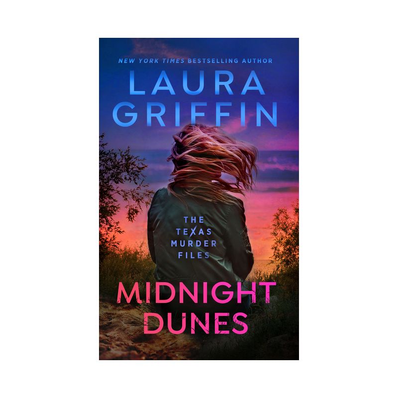 Midnight Dunes - (The Texas Murder Files) by  Laura Griffin (Paperback), 1 of 2