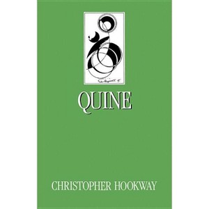 Quine - (Key Contemporary Thinkers) by  Christopher Hookway (Paperback) - 1 of 1