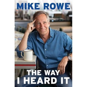 The Way I Heard It - by Mike Rowe - 1 of 1