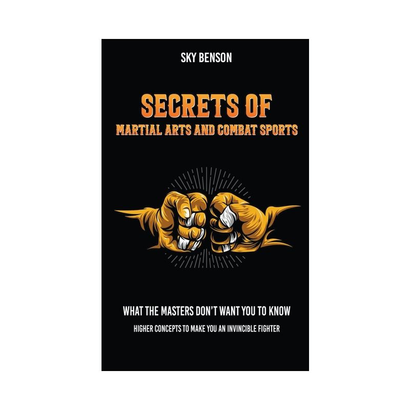 Secrets of Martial Arts and Combat Sports - by  Sky Benson (Paperback), 1 of 2