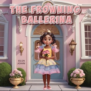 The Frowning Ballerina - by  Elsa John (Paperback) - 1 of 1