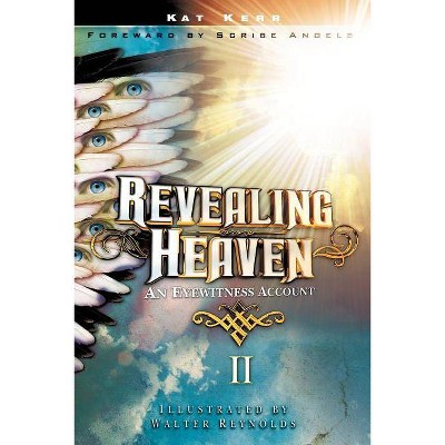 Revealing Heaven II - by  Kat Kerr (Paperback)
