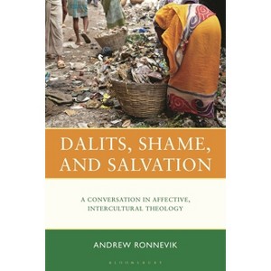 Dalits, Shame, and Salvation - by  Andrew Ronnevik (Hardcover) - 1 of 1