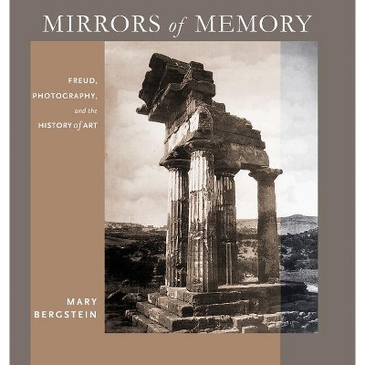 Mirrors of Memory - (Cornell Studies in the History of Psychiatry) by  Mary Bergstein (Hardcover)