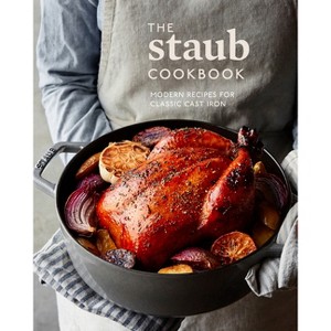 The Staub Cookbook - by  Staub & Amanda Frederickson (Hardcover) - 1 of 1