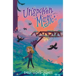 Unspoken Magic - by Emily Lloyd-Jones - 1 of 1