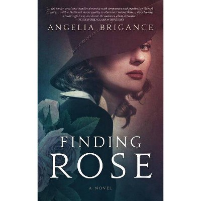 Finding Rose - by  Angelia Brigance (Paperback)