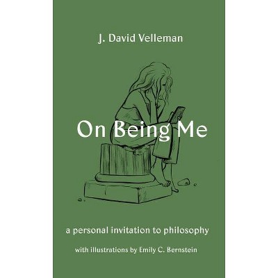 On Being Me - by  J David Velleman (Hardcover)