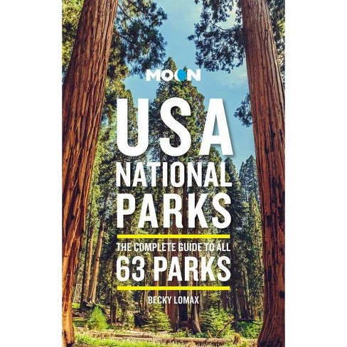 Moon USA National Parks - (Travel Guide) 3rd Edition by Becky Lomax  (Paperback)