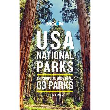 Moon USA National Parks - (Travel Guide) 3rd Edition by  Becky Lomax (Paperback)