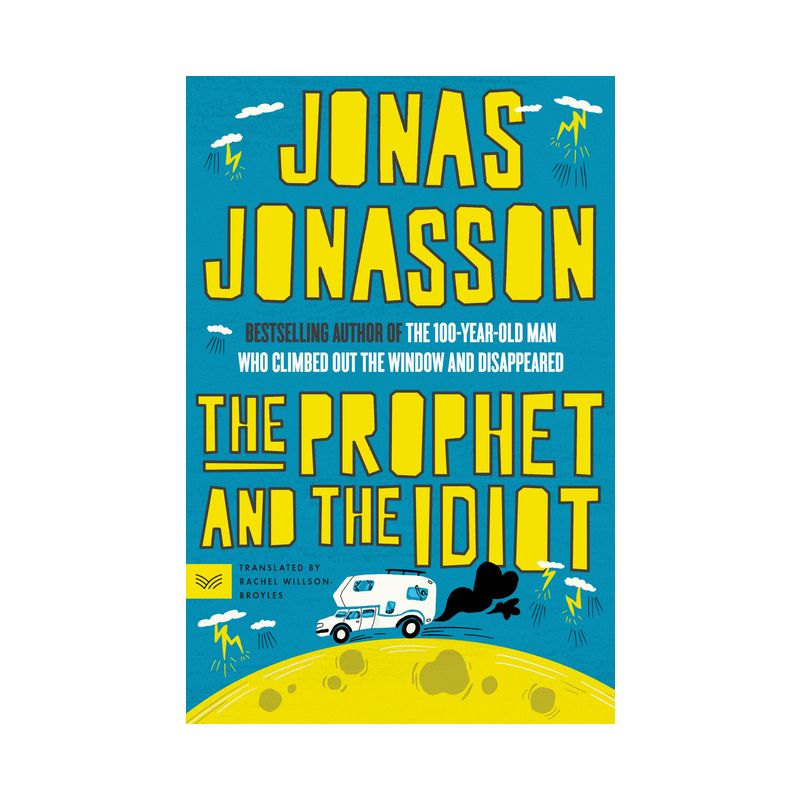 The Prophet and the Idiot - by  Jonas Jonasson (Paperback), 1 of 2