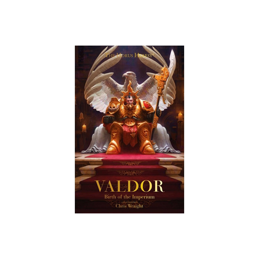 Valdor: Birth of the Imperium - (Horus Heresy) by Chris Wraight (Paperback)