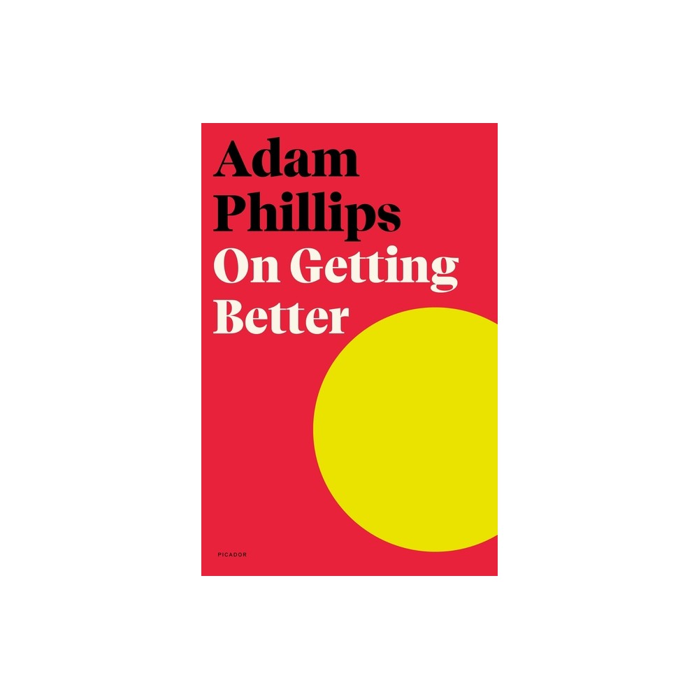 On Getting Better - by Adam Phillips (Paperback)