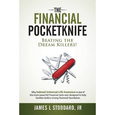 The Financial Pocketknife - by  James L Stoddard Jr (Paperback)