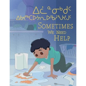 Sometimes We Need Help - (The Social Emotional Learning) by  Jessie Hale (Paperback) - 1 of 1