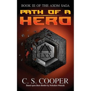 Path of a Hero - (The Axom Saga) by  Craig S Cooper (Paperback) - 1 of 1
